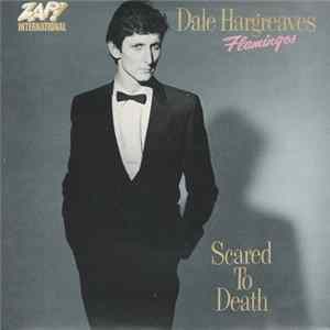 Dale Hargreaves Flamingos - Scared To Death FLAC