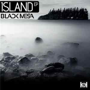 Black Mesa - Island EP FLAC