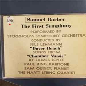 Samuel Barber, Nils Lehmann, Paul King , Samuel Quincy - The First Symphony / Dover Beach / Songs From Chamber Music FLAC