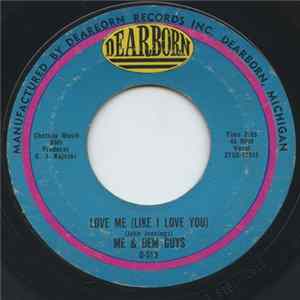Me & Dem Guys - Love Me (Like I Love You) FLAC