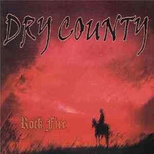 Dry County - Rock Fire FLAC
