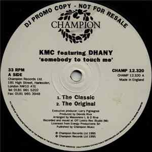 KMC Featuring Dhany - Somebody To Touch Me FLAC