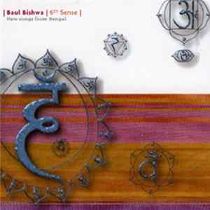 Baul Bishwa - 6th Sense (New Songs From Bengal) FLAC