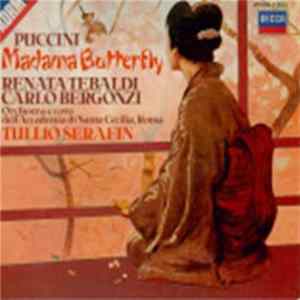 Puccini / Renata Tebaldi, Carlo Bergonzi, Orchestra Dell'Accademia Nazionale Di Santa Cecilia, Tullio Serafin - Madama Butterfly FLAC