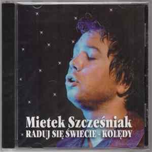 Mietek Szcześniak - Raduj Się Świecie - Kolędy FLAC