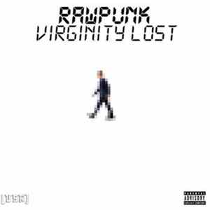 RawPunk - Virginity Lost FLAC