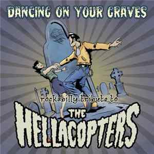 Various - Dancing On Your Graves Rockabilly Tribute To The Hellacopters FLAC