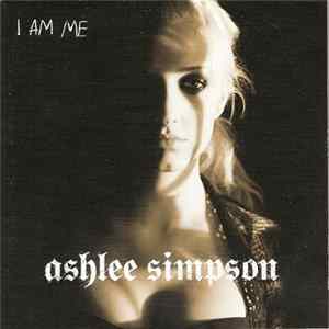 Ashlee Simpson - I Am Me FLAC