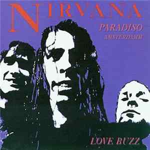 Nirvana - Paradiso Amsterdamm - Love Buzz - November 1991 FLAC