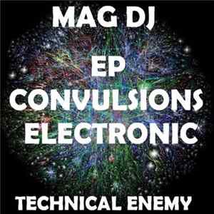 Mag DJ - Convulsions Electronic EP FLAC