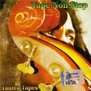 Tape Non Stop - Tantra Tapes FLAC