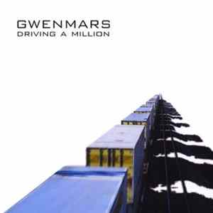 Gwenmars - Driving A Million FLAC