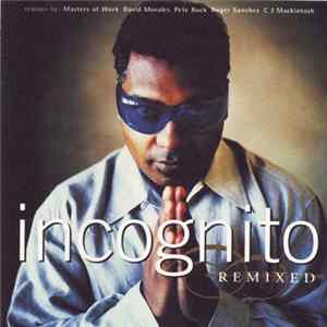 Incognito - Remixed FLAC