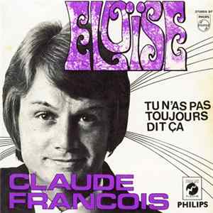Claude François - Eloise / Tu N'as Pas Toujours Dis Ca FLAC