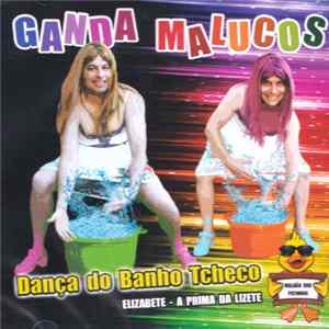 Ganda Malucos - Dança Do Banho Tcheco FLAC