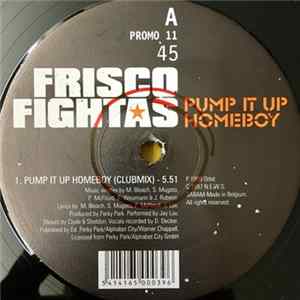 Frisco Fightas - Pump It Up Homeboy FLAC