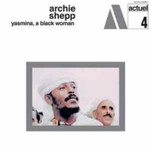 Archie Shepp - Yasmina, A Black Woman FLAC