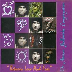 The Adrian Ballswicke Congregation - Between Love And Fear FLAC