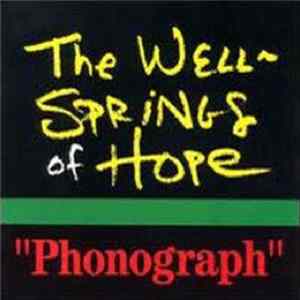 The Wellsprings Of Hope - Phonograph FLAC
