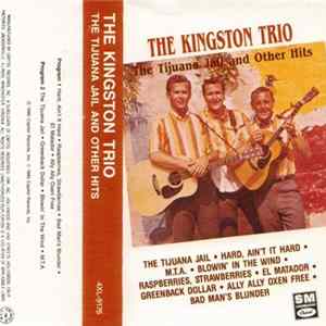 Kingston Trio - The Tijuana Jail And Other Hits FLAC