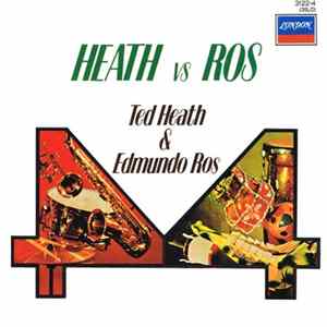 Ted Heath & Edmundo Ros - Heath VS Ros FLAC