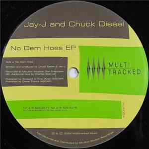 Jay-J & Chuck Diesel - No Dem Hoes EP FLAC