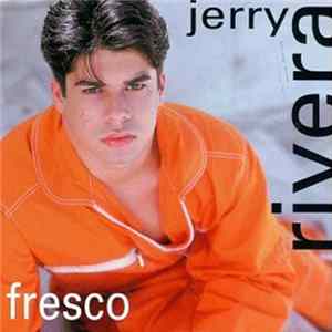 Jerry Rivera - Fresco FLAC