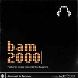 Various - Bam 2000 (Festival De Música Independent De Barcelona) FLAC