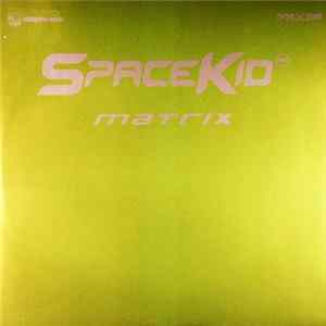 Spacekid - Matrix FLAC
