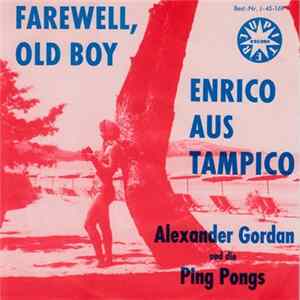 Alexander Gordan Und Die Ping-Pongs - Farewell, Oh Boy FLAC