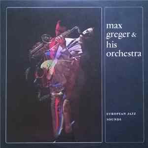 Max Greger & His Orchestra - European Jazz Sounds FLAC
