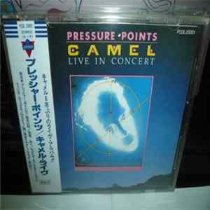 Camel - Pressure Points - Live In Concert FLAC