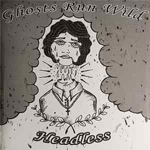 Ghosts Run Wild - Headless FLAC