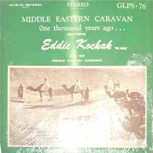 Eddie Kochak And His Middle Eastern Ensemble - Middle Eastern Caravan (One Thousand Years Ago...) FLAC