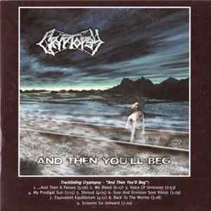 Cryptopsy - And Then You'll Beg FLAC