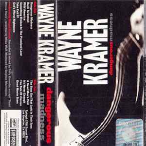 Wayne Kramer - Dangerous Madness FLAC